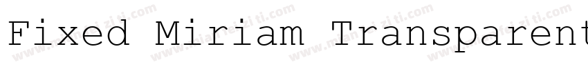 Fixed Miriam Transparent字体转换